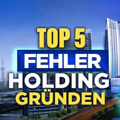 TOP 5 Fehler Holding gründen