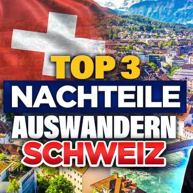 TOP 3 Nachteile: Auswandern in der Schweiz