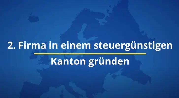 Firma in einem steuergünstigen Kanton gründen